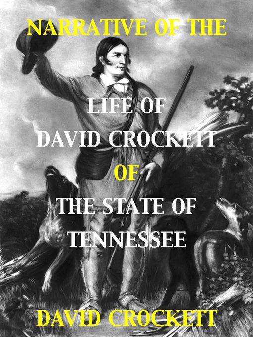 Title details for Narrative of the Life of David Crockett of the State of Tennessee by David Crockett - Available